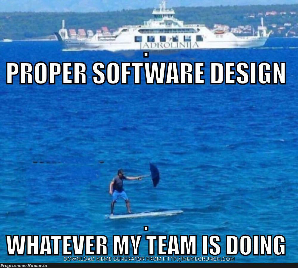 It’s about like that... | software-memes, design-memes | ProgrammerHumor.io