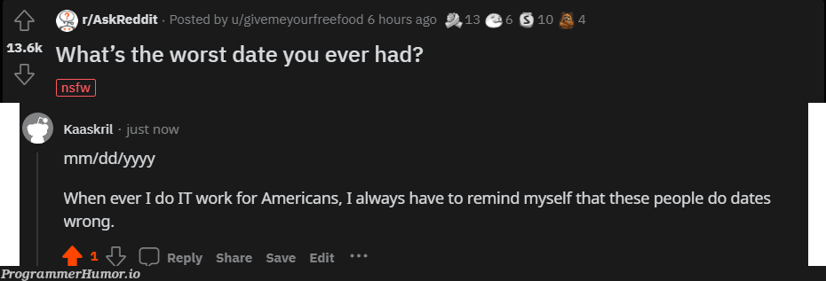 Americans do dates wrong | date-memes, reddit-memes, IT-memes | ProgrammerHumor.io