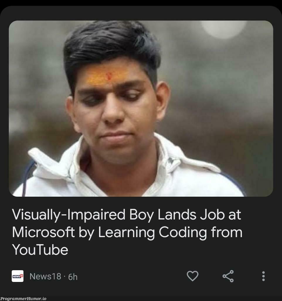 I'm blinded by his success | coding-memes, microsoft-memes, youtube-memes | ProgrammerHumor.io