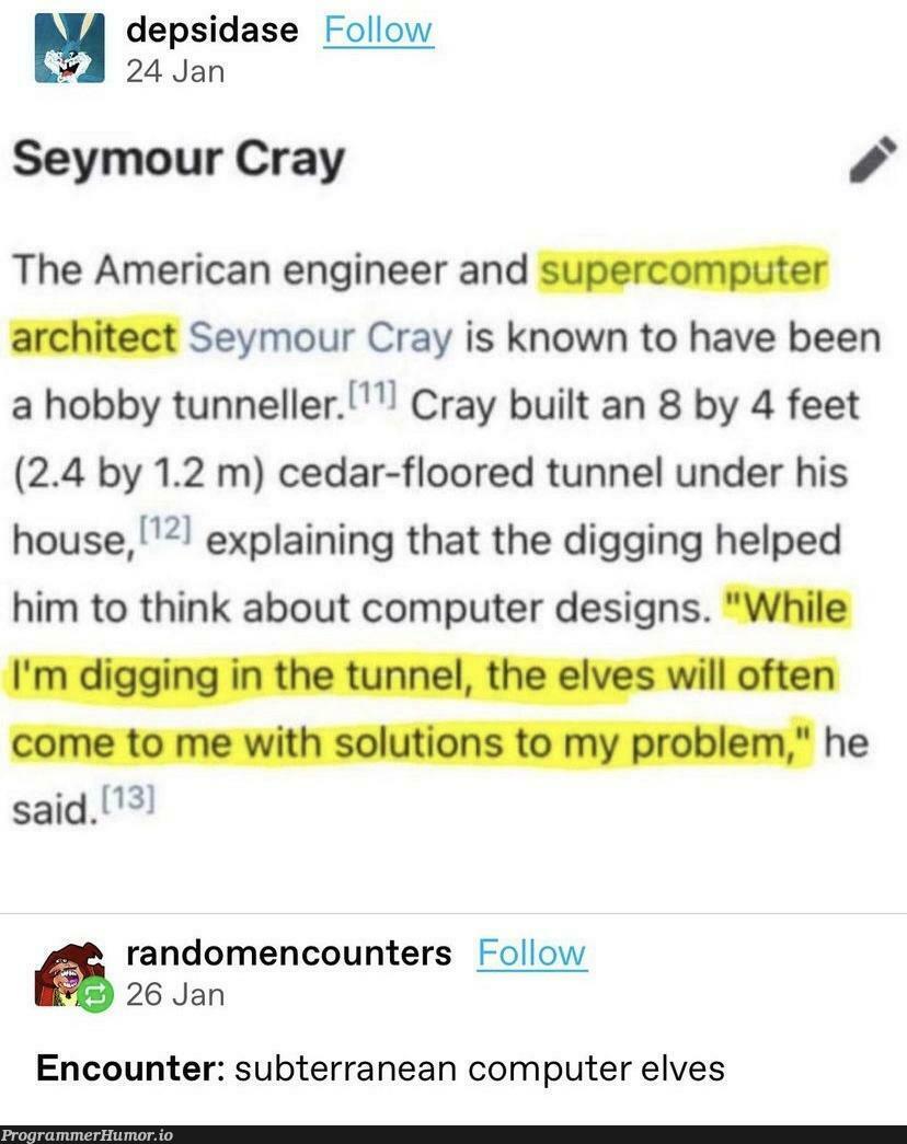 Don't call yourself a programmer unless you've seen elves | programmer-memes, computer-memes, engineer-memes, design-memes, program-memes, random-memes, tunnel-memes | ProgrammerHumor.io