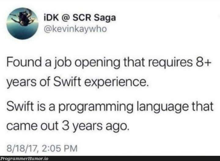 Job Requirements | programming-memes, program-memes, requirements-memes, swift-memes, language-memes, programming language-memes | ProgrammerHumor.io