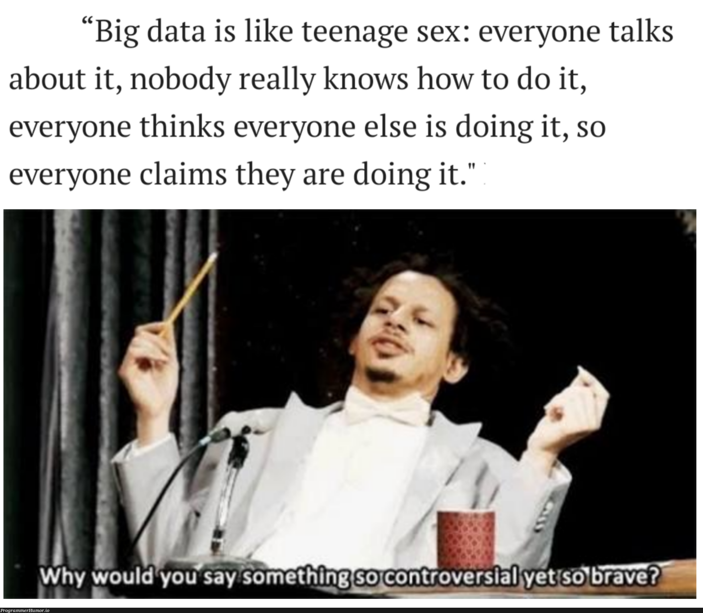 "Truth bomb detected!" | data-memes, big data-memes | ProgrammerHumor.io