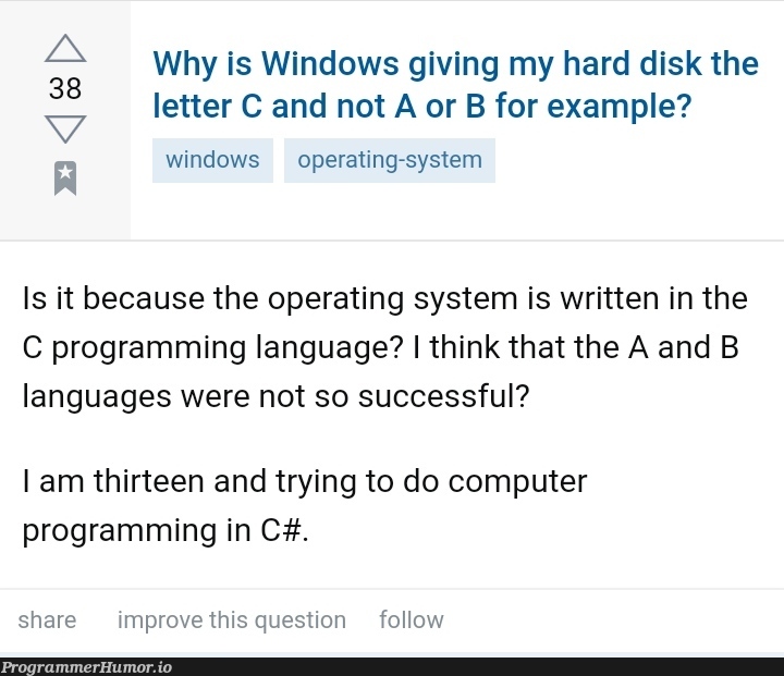 Thanks for the laugh kid :) | programming-memes, computer-memes, program-memes, try-memes, windows-memes, c-memes, IT-memes, c#-memes, language-memes, programming language-memes, operating system-memes | ProgrammerHumor.io