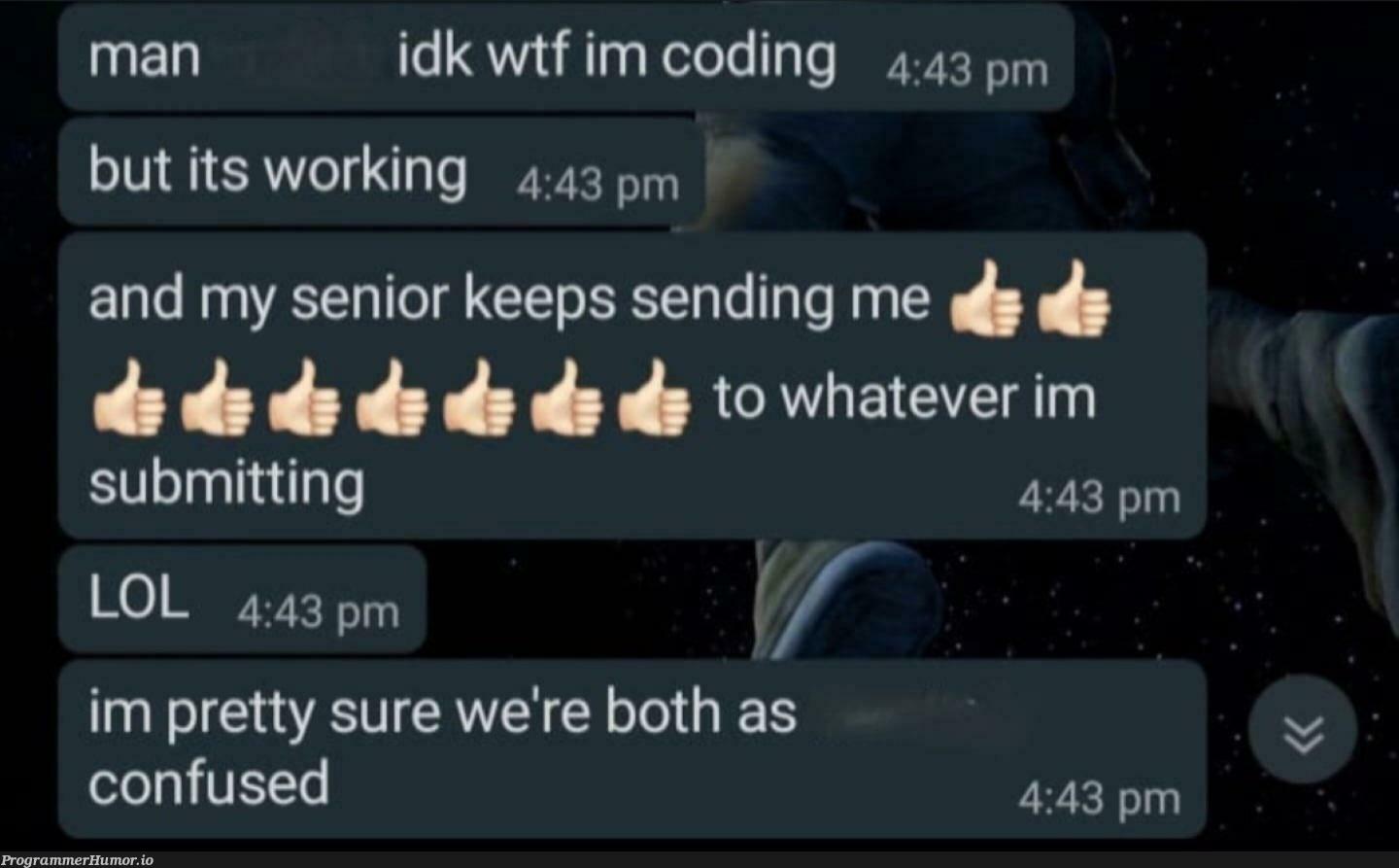 Life of a junior developer be like | coding-memes, developer-memes, bot-memes | ProgrammerHumor.io