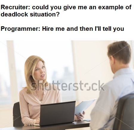 Deadlock situation | programmer-memes, program-memes, loc-memes, lock-memes, recruit-memes | ProgrammerHumor.io