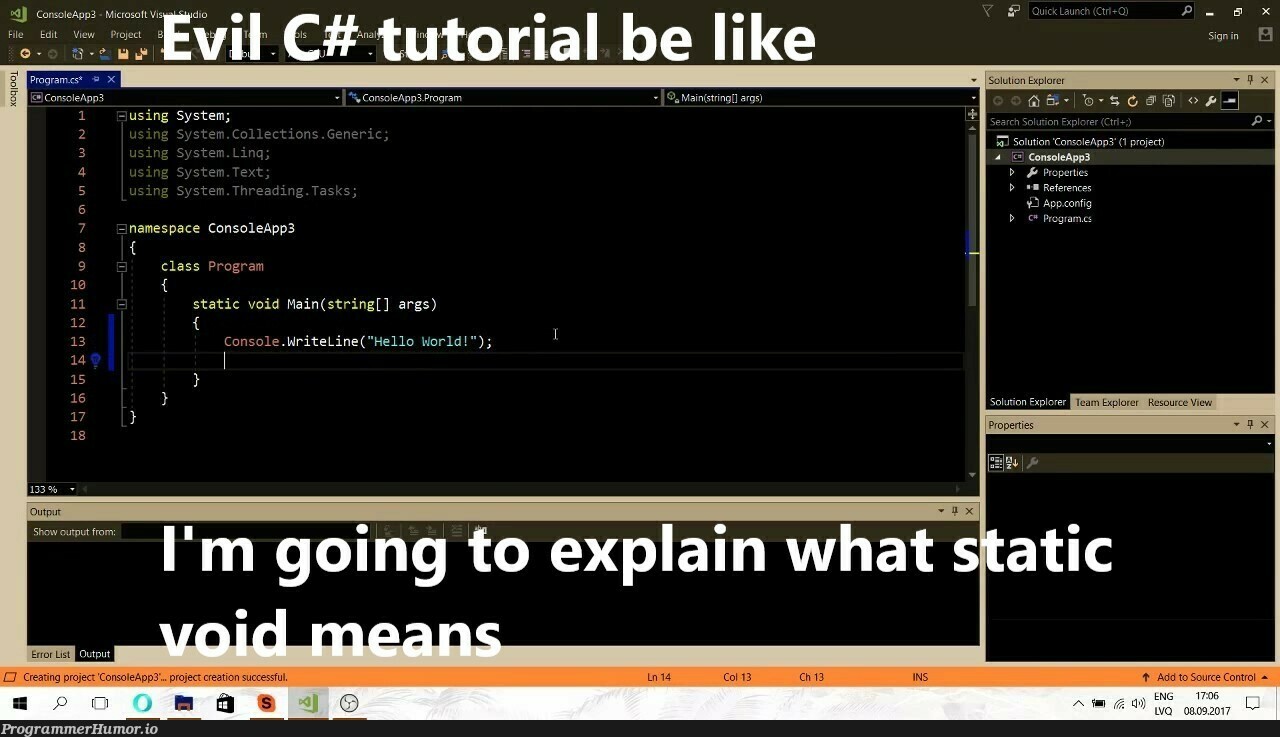 In so many C# tutorials I saw, they didn't even bother explaining what a class is. | program-memes, string-memes, class-memes, search-memes, c#-memes, bot-memes, console-memes, space-memes | ProgrammerHumor.io