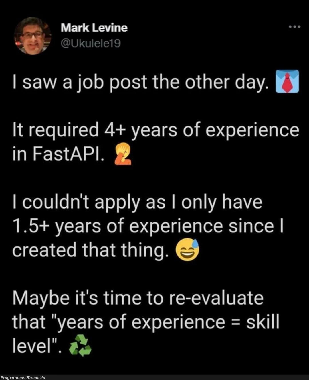sums up today's job opportunities | api-memes, IT-memes | ProgrammerHumor.io