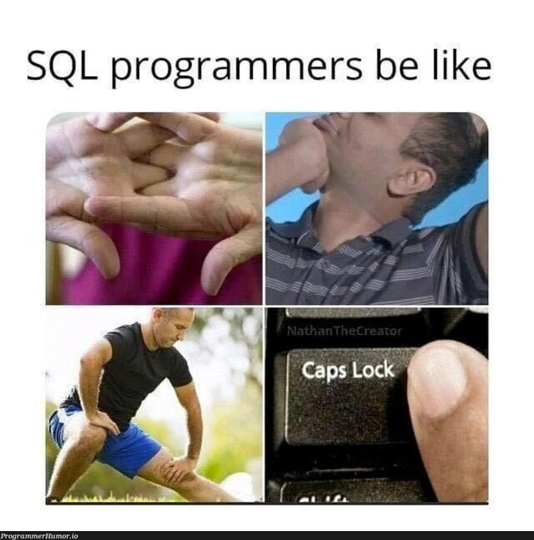 I can confirm this | programmer-memes, program-memes, sql-memes | ProgrammerHumor.io