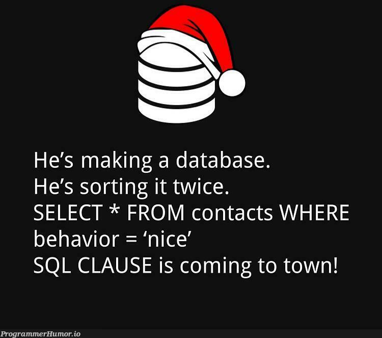 SQL Claus | data-memes, sql-memes, database-memes, sorting-memes, IT-memes | ProgrammerHumor.io