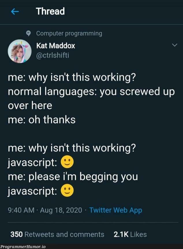 JavaScript debugging in a nutshell | javascript-memes, java-memes, web-memes, debugging-memes, bug-memes, shell-memes, debug-memes, twitter-memes, retweet-memes, language-memes, comment-memes | ProgrammerHumor.io