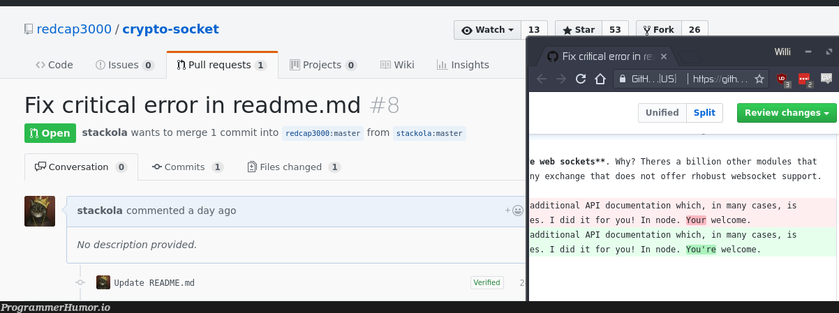 Made my first big contribution to open source software today | software-memes, code-memes, web-memes, stack-memes, node-memes, date-memes, sockets-memes, error-memes, fix-memes, crypto-memes, fork-memes, IT-memes, ide-memes, documentation-memes, pip-memes, open source-memes, socket-memes | ProgrammerHumor.io