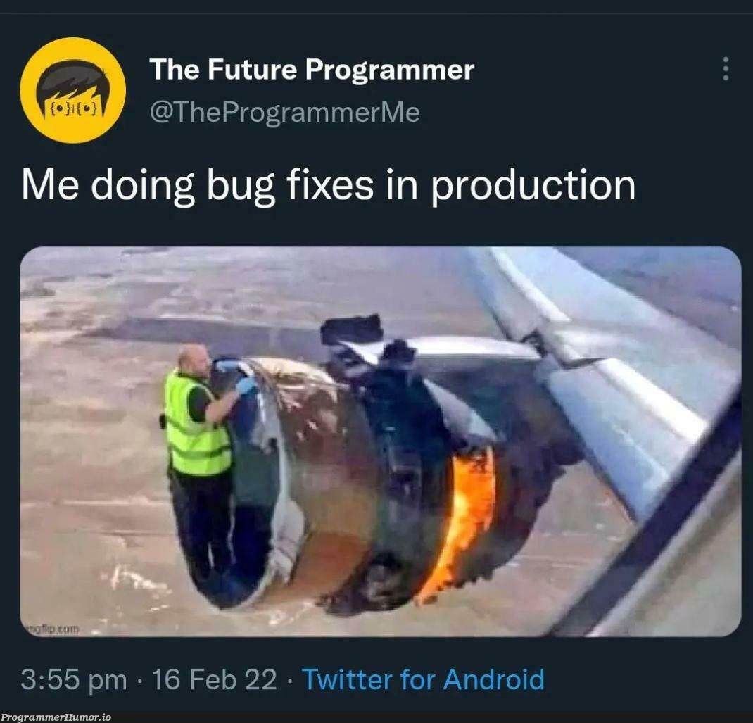 It works! | programmer-memes, android-memes, program-memes, bug-memes, fix-memes, bug fix-memes, production-memes, IT-memes, twitter-memes, product-memes | ProgrammerHumor.io