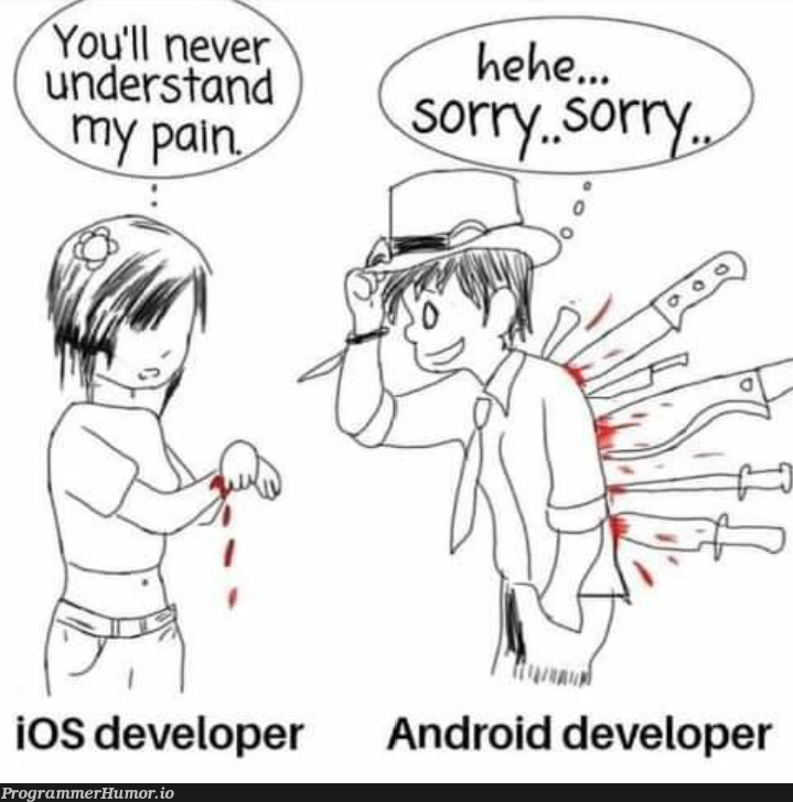 Who's speaking truth here | developer-memes, android-memes, ios-memes | ProgrammerHumor.io