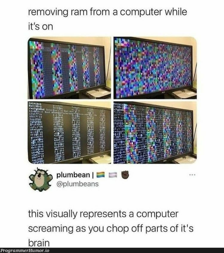 Computer screams.. | computer-memes | ProgrammerHumor.io