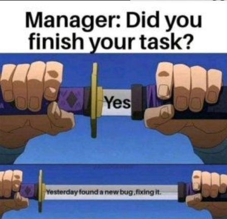 I'll need a few more days... | manager-memes | ProgrammerHumor.io