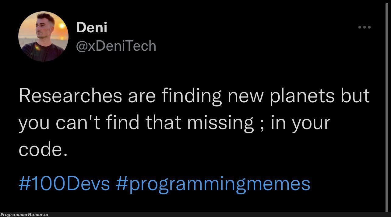 Yeah but planets are much bigger | programming-memes, program-memes, devs-memes, search-memes | ProgrammerHumor.io