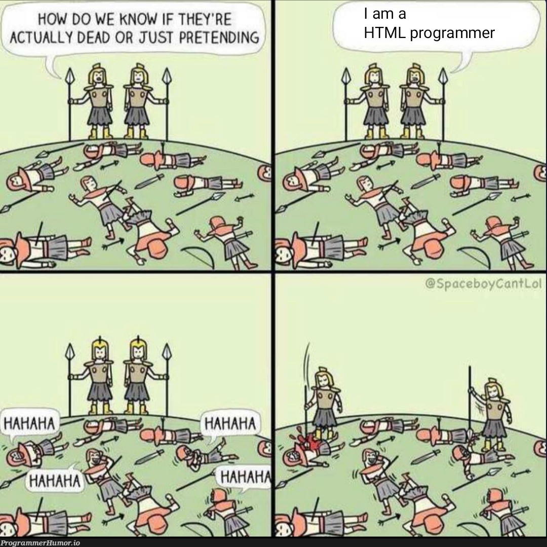 "HTML iS a PrOgraMminG LanGuAgE" | programming-memes, programmer-memes, html-memes, program-memes, fix-memes, ML-memes, language-memes, programming language-memes | ProgrammerHumor.io