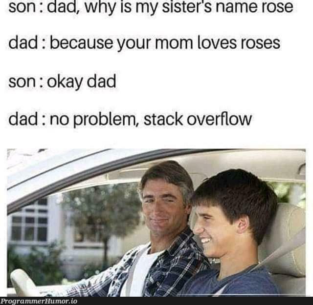 Yup, that's what I'm gonna call my kid from now on | stack-memes, stack overflow-memes, overflow-memes | ProgrammerHumor.io