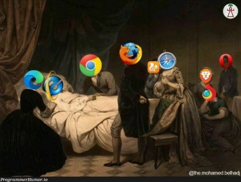 Microsoft announced the death of IE... Me: Fuc*ing rest in hell.. no more backward compatibility extra work shit | rest-memes, microsoft-memes | ProgrammerHumor.io