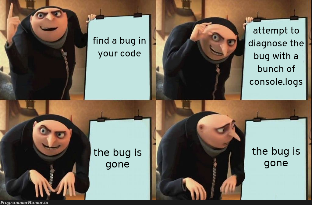 Gru tries to fix a bug | code-memes, bug-memes, fix-memes, console-memes, logs-memes | ProgrammerHumor.io