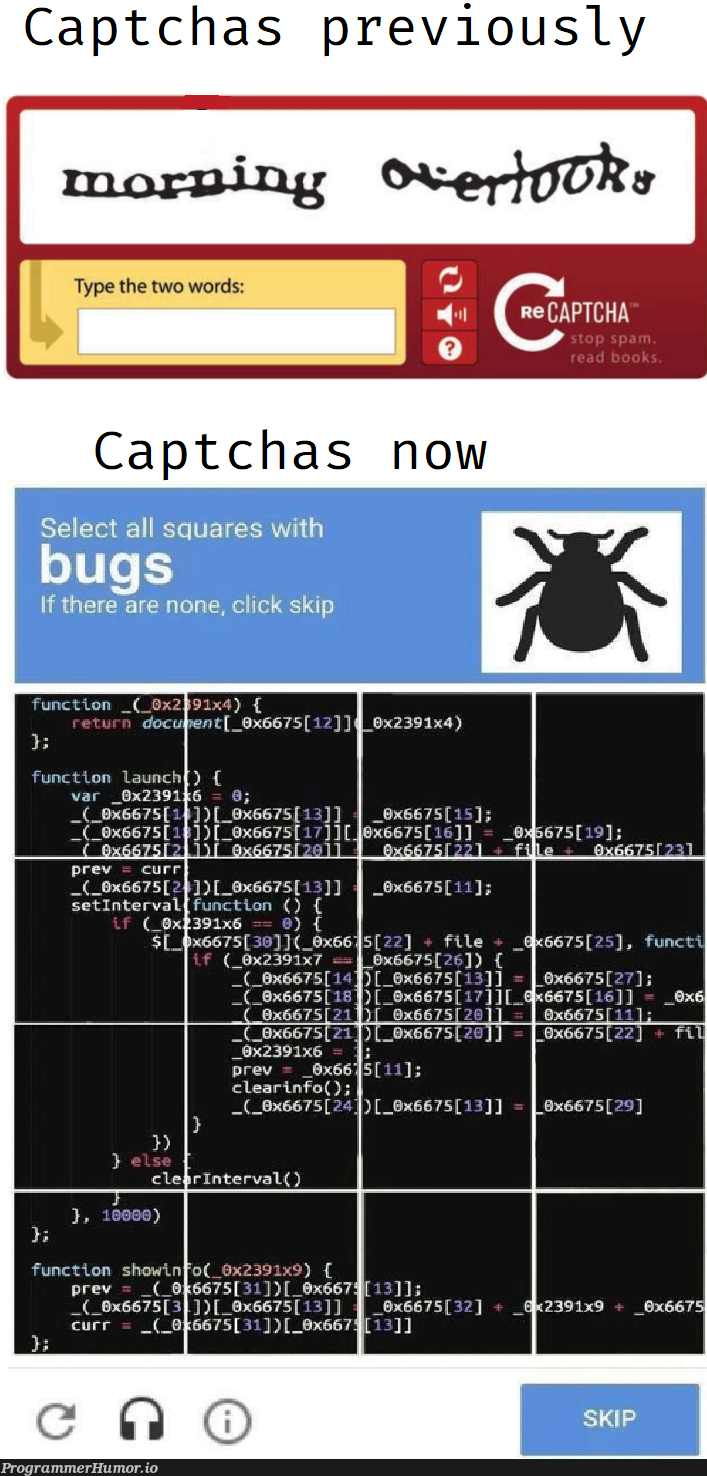 captchas these days | bugs-memes, bug-memes, function-memes, cli-memes, rds-memes | ProgrammerHumor.io