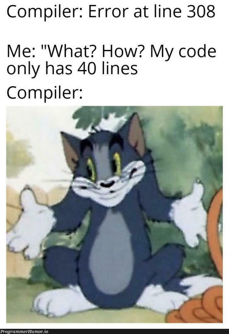 "Well I don't know either" | code-memes, error-memes, compiler-memes | ProgrammerHumor.io