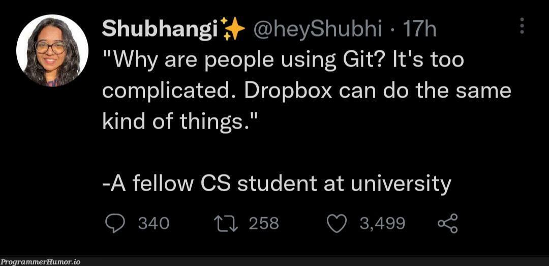 Dropbox, the new git. | git-memes, cs-memes | ProgrammerHumor.io