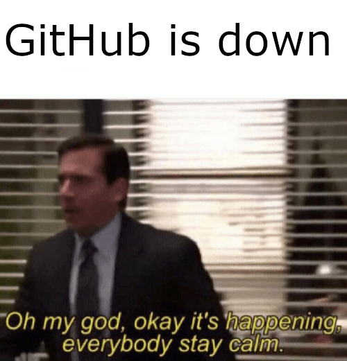 OK everybody stay calm | git-memes, github-memes | ProgrammerHumor.io