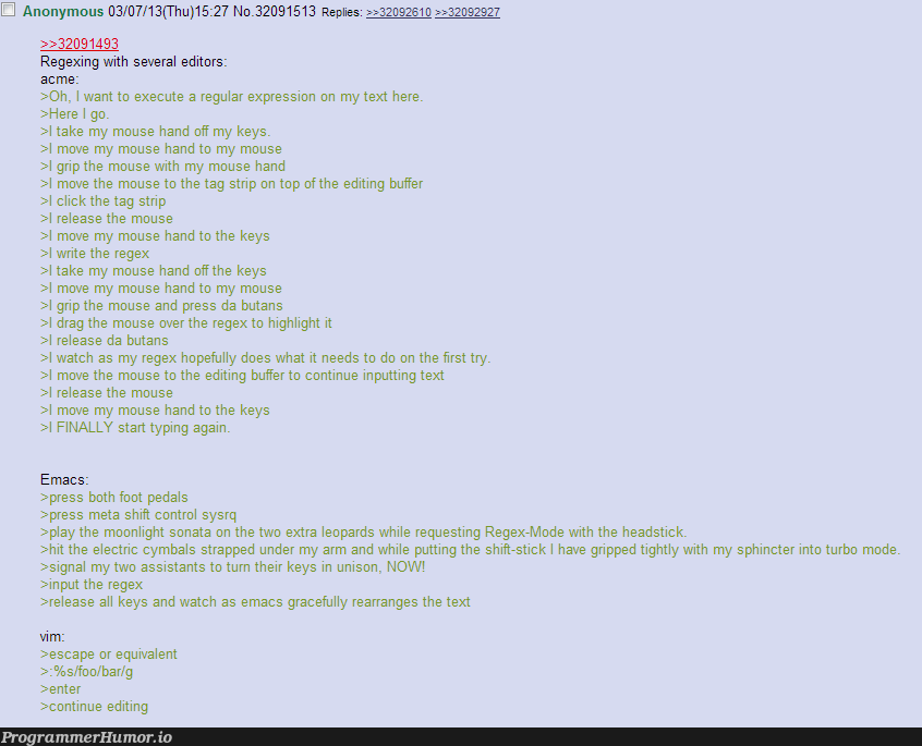 4chan on text editors (x-post /r/vim) | vim-memes, try-memes, regex-memes, express-memes, release-memes, cli-memes, IT-memes, rds-memes, mac-memes, bot-memes, cs-memes, regular expression-memes | ProgrammerHumor.io