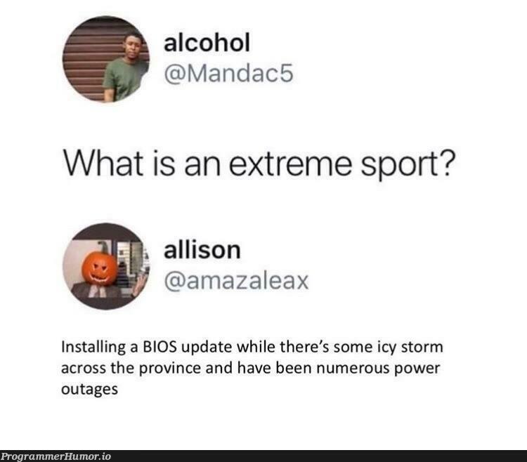 What’s an extreme sport? | ios-memes, date-memes, bios-memes | ProgrammerHumor.io