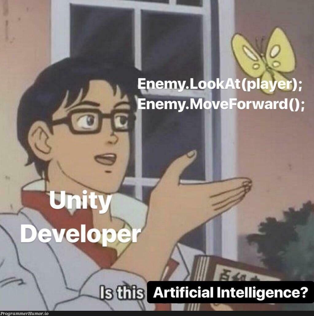 if(Enemy.Distance &lt; 10) Enemy.Attack(); | ProgrammerHumor.io