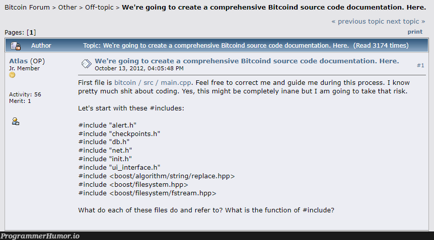 "I'm going to create a comprehensive documentation of the Bitcoin source code. What does #include mean?" | coding-memes, code-memes, string-memes, algorithm-memes, function-memes, bitcoin-memes, ide-memes, stream-memes, documentation-memes, source code-memes | ProgrammerHumor.io