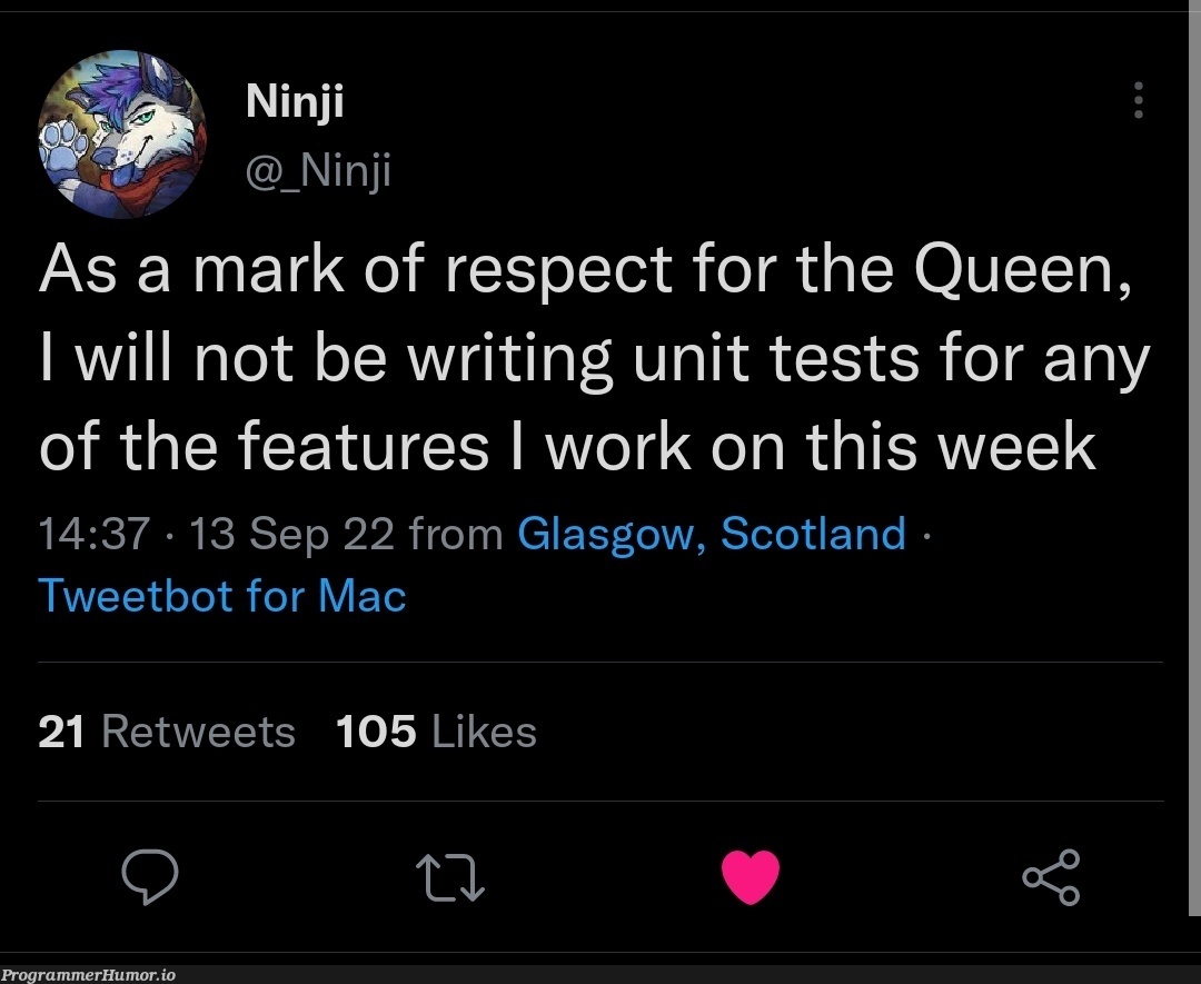 Respect your testing | testing-memes, test-memes, unit test-memes, mac-memes, bot-memes, tests-memes, retweet-memes, feature-memes | ProgrammerHumor.io