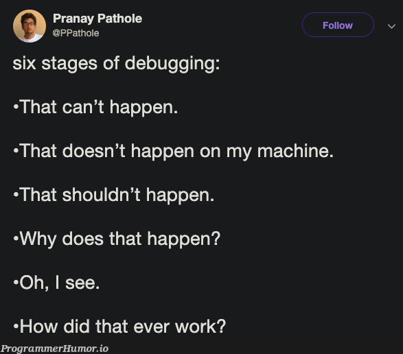 Six stages of debugging | debugging-memes, bug-memes, machine-memes, debug-memes, mac-memes | ProgrammerHumor.io