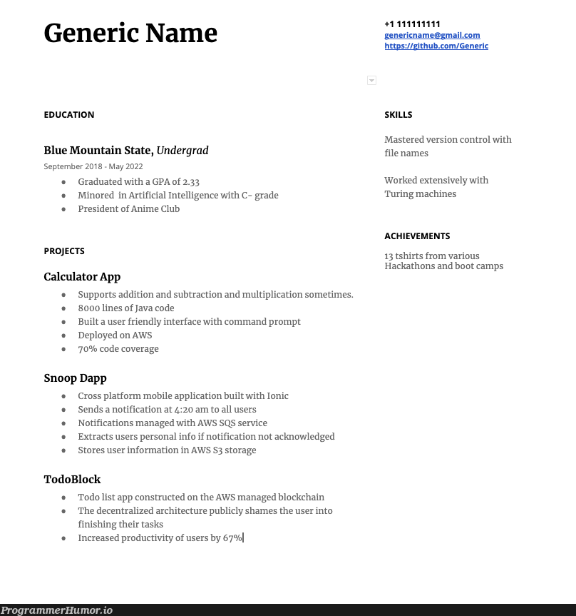 Guys please review my resume. Need it for unsolicited offers. | code-memes, java-memes, aws-memes, loc-memes, machine-memes, lock-memes, command-memes, git-memes, github-memes, version-memes, version control-memes, list-memes, oop-memes, blockchain-memes, IT-memes, edge-memes, ide-memes, mac-memes, artificial intelligence-memes, public-memes, product-memes | ProgrammerHumor.io