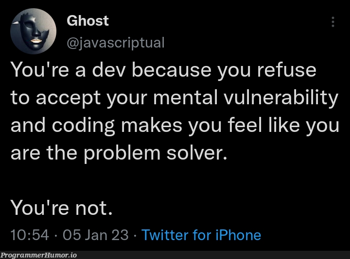 No. It is all because of Pandora's box. | coding-memes, javascript-memes, java-memes, iphone-memes, IT-memes, twitter-memes | ProgrammerHumor.io