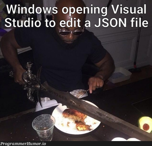 Meanwhile I'm using notepad++ as my main IDE | visual studio-memes, json-memes, ide-memes, notepad++-memes, notepad-memes | ProgrammerHumor.io