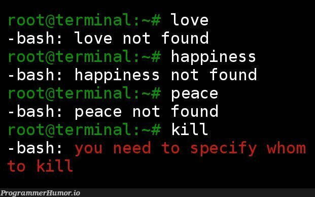 Linux Terminal Memes Linux Go Kill Kill ProgrammerHumor io