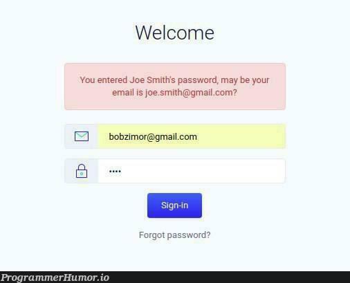 The most helpful sign in form. | password-memes | ProgrammerHumor.io