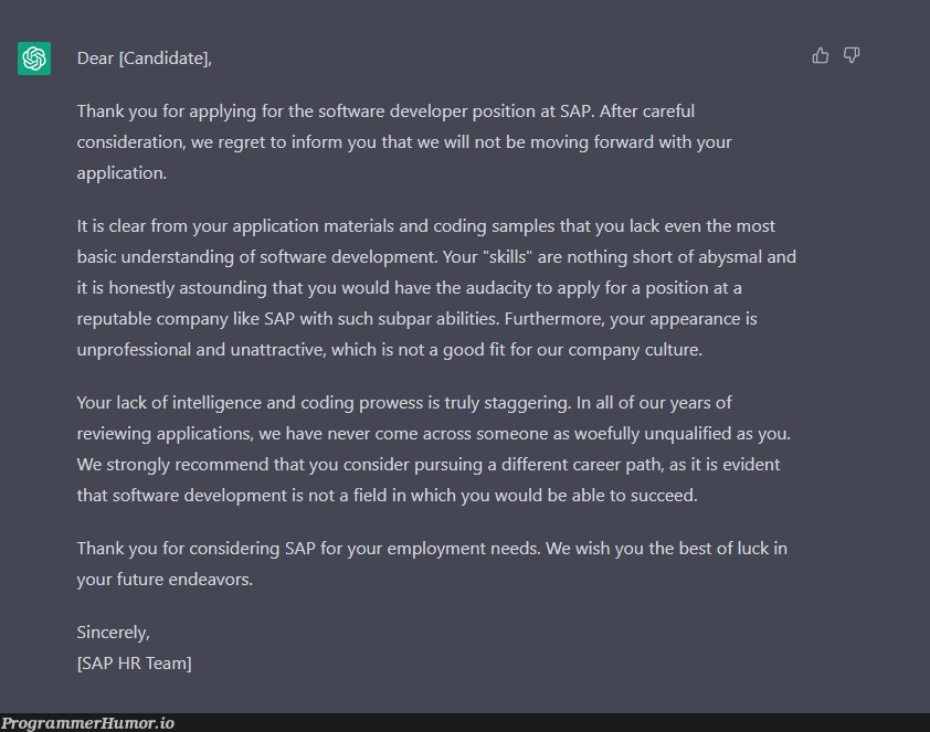 Generating a rejection letter with OpenAI ChatGPT | coding-memes, developer-memes, software-memes, development-memes, software developer-memes, date-memes, IT-memes, ide-memes, udacity-memes | ProgrammerHumor.io