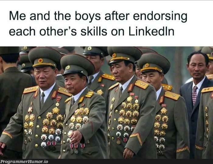 Skill endorsement be like | linkedin-memes | ProgrammerHumor.io