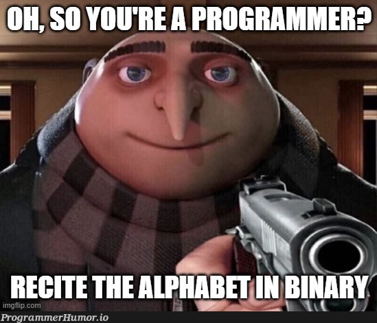 How many of you are REAL programmers? | programmer-memes, program-memes | ProgrammerHumor.io