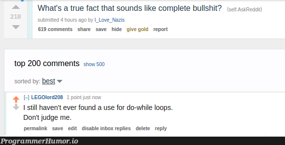 do-while loops... | loops-memes, oop-memes, ide-memes, comment-memes | ProgrammerHumor.io