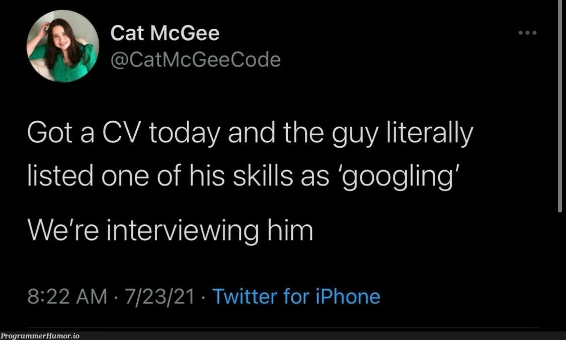 it's the most important skill | code-memes, iphone-memes, list-memes, twitter-memes, interview-memes | ProgrammerHumor.io