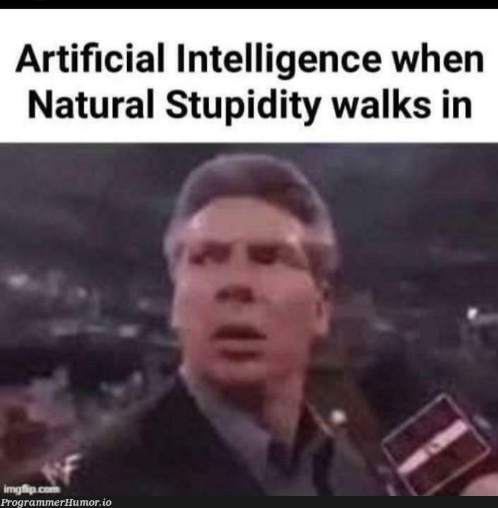 .... | artificial intelligence-memes | ProgrammerHumor.io