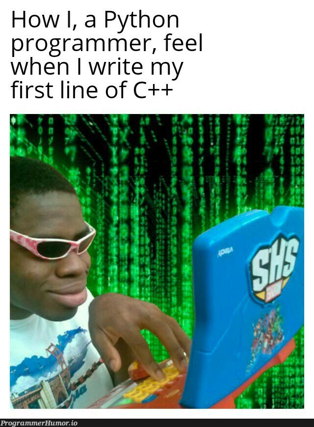 I have no idea what I'm doing | programmer-memes, python-memes, program-memes, c++-memes, idea-memes, ide-memes | ProgrammerHumor.io