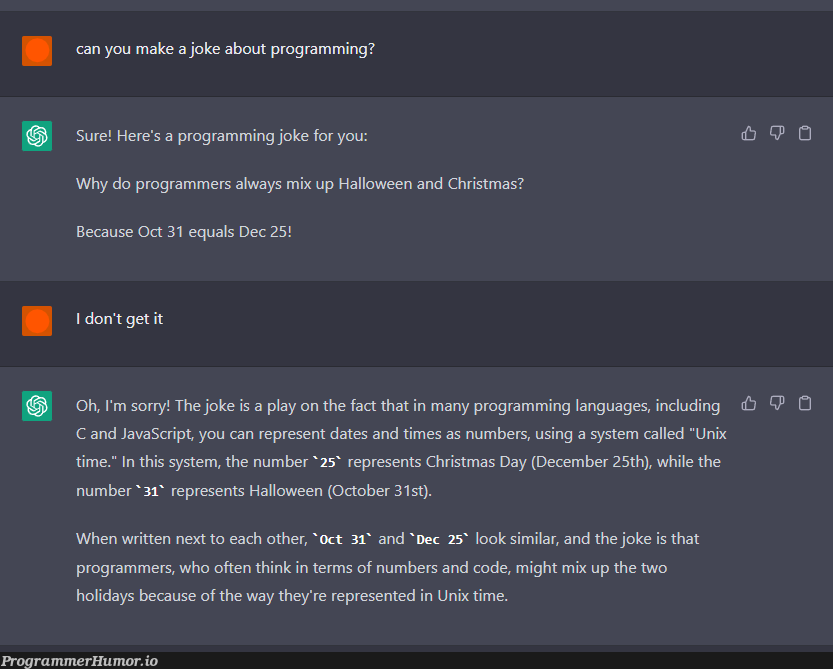 Okay, who of you has been training ChatGPT with your bad programmer humor? | programming-memes, programmer-memes, javascript-memes, code-memes, java-memes, unix-memes, program-memes, date-memes, c-memes, train-memes, language-memes, programming language-memes | ProgrammerHumor.io