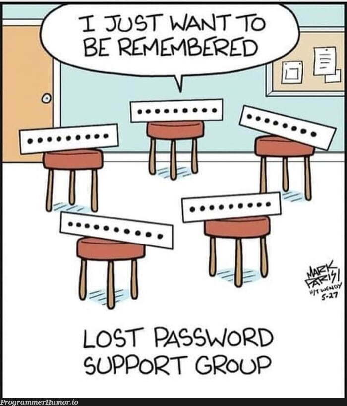 Lost Password support group | password-memes | ProgrammerHumor.io