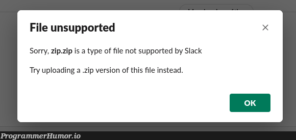 Should I zip the zip? | try-memes, slack-memes, version-memes | ProgrammerHumor.io