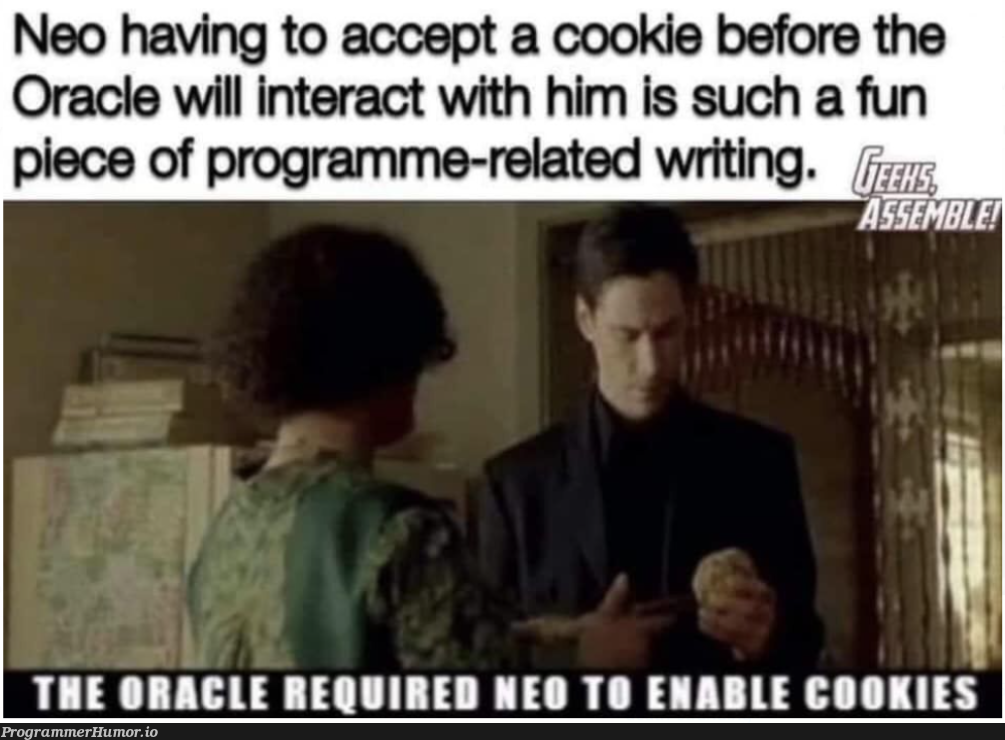 Enable Cookies | program-memes, oracle-memes, cookie-memes | ProgrammerHumor.io